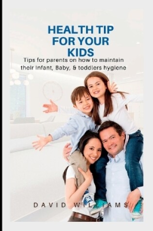 Cover of Health Tip for Your Kid