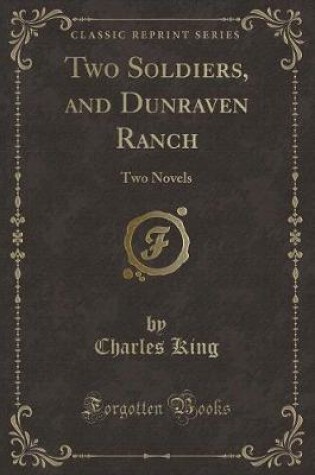 Cover of Two Soldiers, and Dunraven Ranch