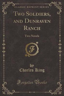 Book cover for Two Soldiers, and Dunraven Ranch