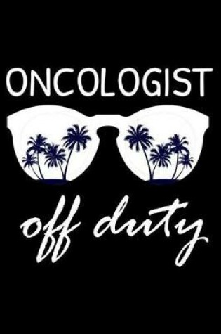 Cover of Oncologist Off Duty