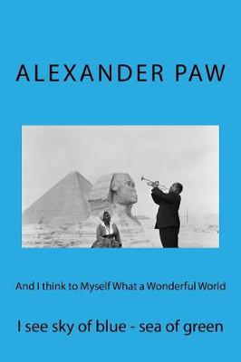 Book cover for And I Think to Myself What a Wonderful World