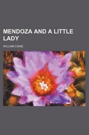 Cover of Mendoza and a Little Lady
