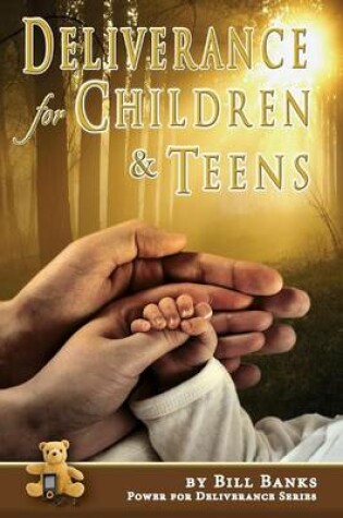 Cover of Deliverance for Children and Teens