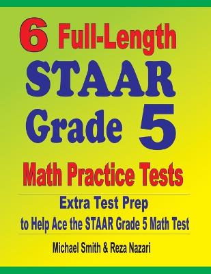 Book cover for 6 Full-Length STAAR Grade 5 Math Practice Tests