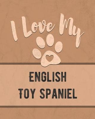 Book cover for I Love My English Toy Spaniel