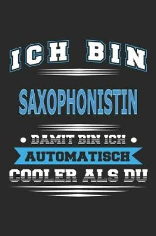 Cover of Ich bin Saxophonistin Damit bin ich automatisch cooler als du