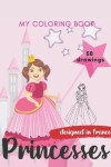 Book cover for My Coloring Book Princesses