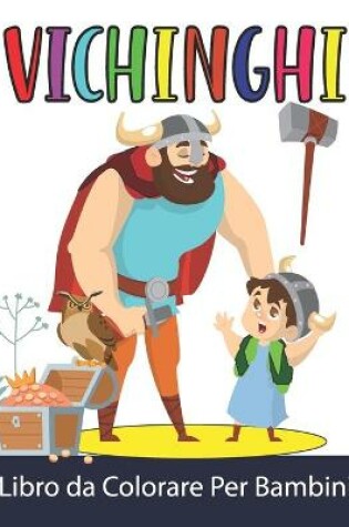 Cover of Vichinghi Libro da Colorare Per Bambini