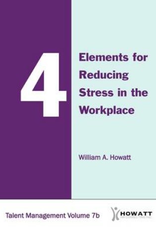 Cover of 4 Elements for Reducing Stress in the Workplace-Vol. 7b