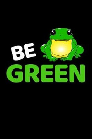 Cover of Be Green