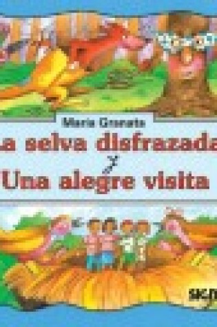 Cover of Selva Disfrazada, La y Una Alegre Visita - Segunda Lectura