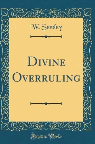 Cover of Divine Overruling (Classic Reprint)