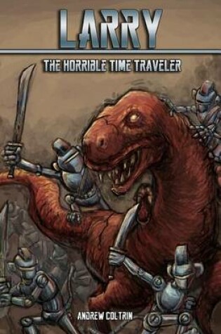 Cover of Larry the Horrible Time Traveler