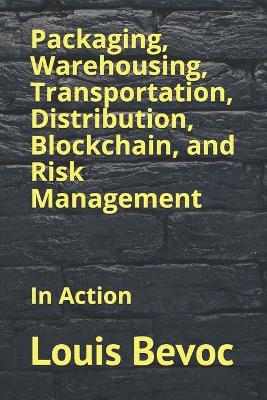 Book cover for Packaging, Warehousing, Transportation, Distribution, Blockchain, and Risk Management