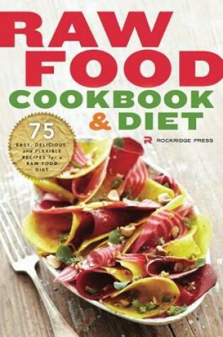 Cover of Raw Food Cookbook and Diet