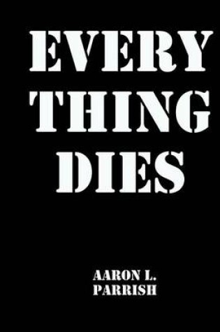 Cover of Every Thing Dies