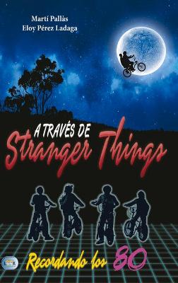 Book cover for A Través de Stranger Things
