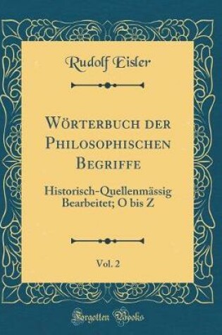 Cover of Woerterbuch Der Philosophischen Begriffe, Vol. 2