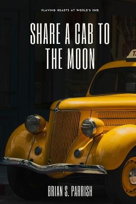 Book cover for Share a Cab to the Moon