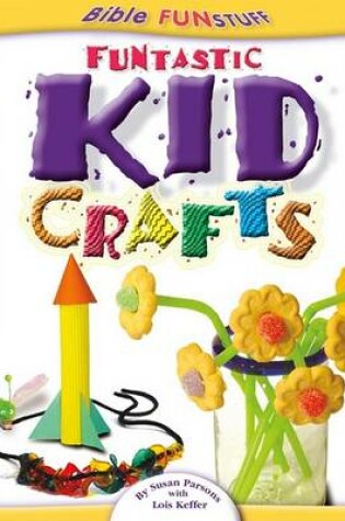 Cover of Funtastic Kid Crafts