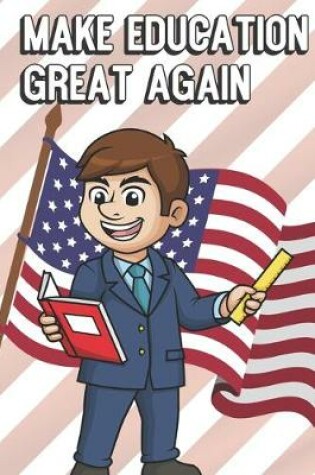 Cover of Make Education Great Again