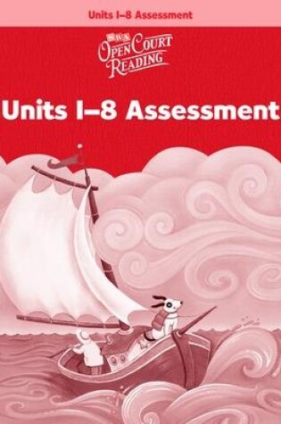 Cover of Open Court Reading, Assessment Workbook, Units 1-8, Grade K