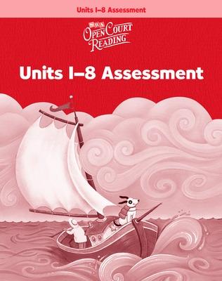 Book cover for Open Court Reading, Assessment Workbook, Units 1-8, Grade K