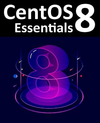 Book cover for CentOS 8 Essentials