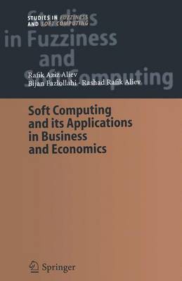 Cover of Soft Computing and Its Applications in Business and Economics