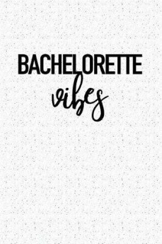 Cover of Bachelorette Vibes