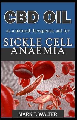 Book cover for CBD OIL as a Natural Therapeutic Aid for Sickle Cell Anaemia