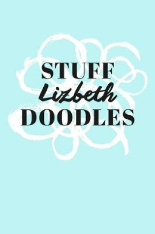 Cover of Stuff Lizbeth Doodles