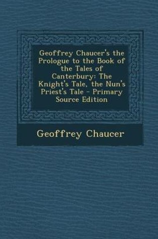 Cover of Geoffrey Chaucer's the Prologue to the Book of the Tales of Canterbury