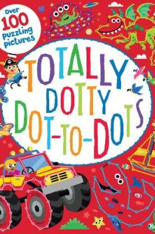 Cover of Totally Dotty Dot-to-Dots