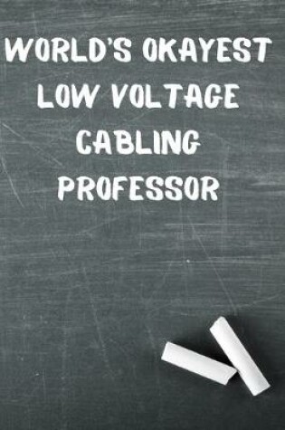Cover of World's Okayest Low Voltage Cabling Professor