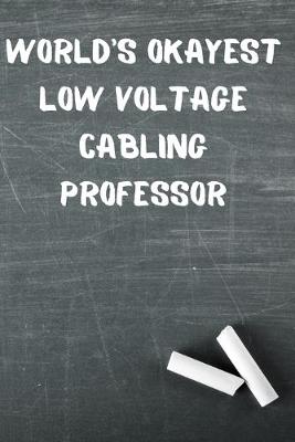 Book cover for World's Okayest Low Voltage Cabling Professor