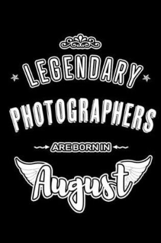 Cover of Legendary Photographers are born in August