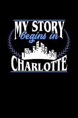 Book cover for My Story Begins in Charlotte