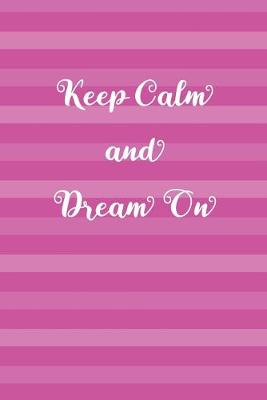 Book cover for Keep Calm and Dream On