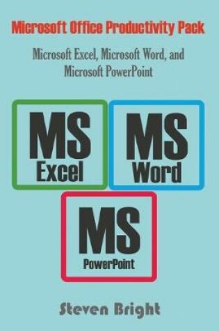 Cover of Microsoft Office Productivity Pack' Microsoft Excel, Microsoft Word, and Microsoft PowerPoint