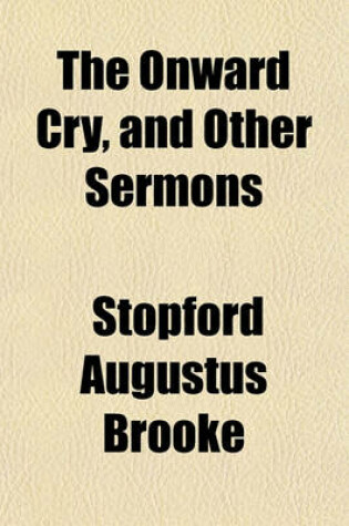 Cover of The Onward Cry, and Other Sermons