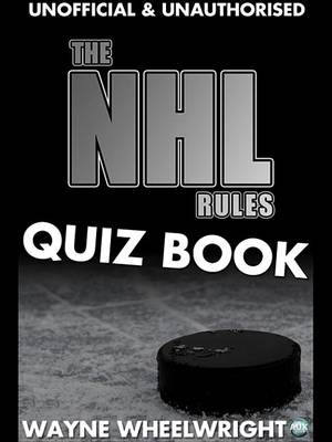Book cover for The NHL Rules Quiz Book