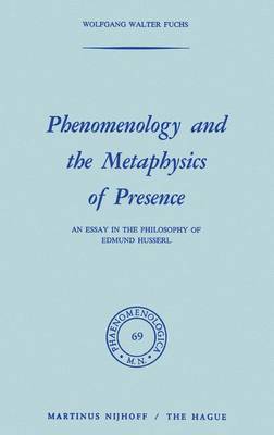 Cover of Phenomenology and the Metaphysics of Presence