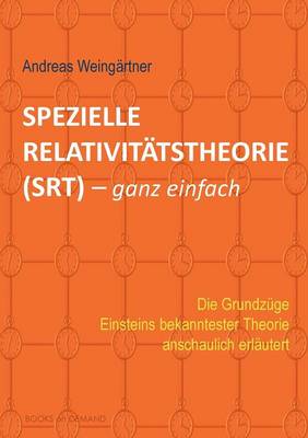 Cover of Spezielle Relativitatstheorie (SRT) - ganz einfach