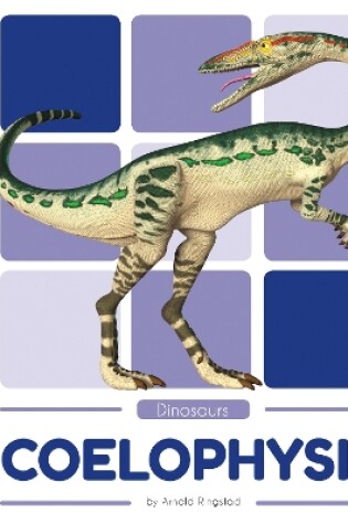 Cover of Dinosaurs: Coelophysis