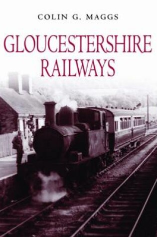 Cover of Gloucestershire Railways