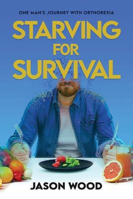 Book cover for Starving for Survival