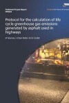 Book cover for Protocol for the calculation of lif cycle greenhouse gas emisions generated by asphaly used in highways