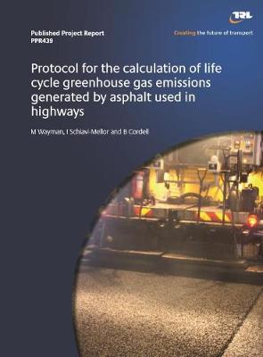 Cover of Protocol for the calculation of lif cycle greenhouse gas emisions generated by asphaly used in highways