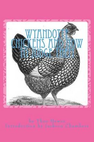 Cover of Wyandotte Chickens and How To Judge Them